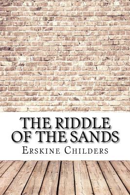 The Riddle of the Sands - Childers, Erskine