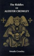 The riddles of Aleister Crowley