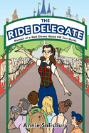 The Ride Delegate: Memoir of a Walt Disney World VIP Tour Guide