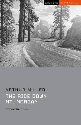 The Ride Down Mt. Morgan - Miller, Arthur, and Abbotson, Susan (Series edited by), and Russo, Thiago (Volume editor)