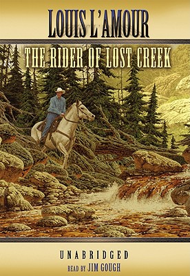 The Rider from Lost Creek - L'Amour, Louis, and Gough, Jim (Read by)