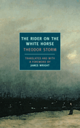 The Rider on the White Horse: And Selected Stories