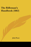 The Rifleman's Handbook (1862)