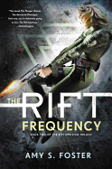 The Rift Frequency: The Rift Uprising Trilogy, Book 2