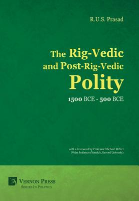The Rig-Vedic and Post-Rig-Vedic Polity (1500 BCE-500 BCE) - Prasad, R U S