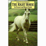 The Right Horse: Owner's and Buyer's Guide