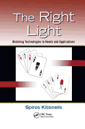 The Right Light: Matching Technologies to Needs and Applications