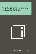 The Right of Assembly and Association