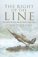 The Right of the Line: The Role of the RAF in World War Two