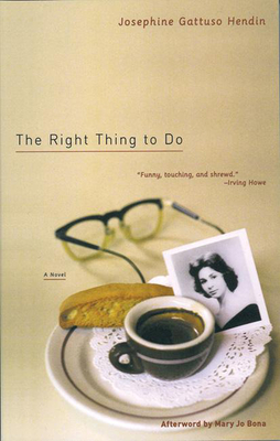 The Right Thing to Do - Gattuso Hendin, Josephine, and Bona, Mary Jo (Afterword by)