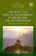 The Right to a Healthy Environment in and Beyond the Anthropocene: A European Perspective