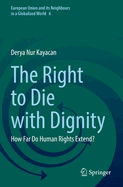 The Right to Die with Dignity: How Far Do Human Rights Extend?