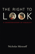 The Right to Look: A Counterhistory of Visuality