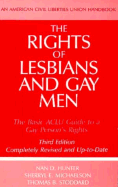 The Rights of Lesbians and Gay Men, Third Edition: The Basic ACLU Guide to a Gay Person's Rights - Hunter, Nan D, and Stoddard, Thomas B