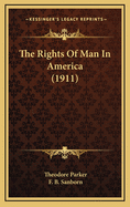 The Rights of Man in America (1911)