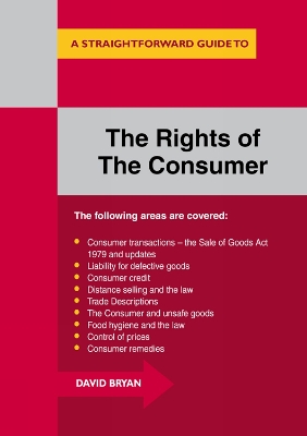 The Rights of the Consumer: A Straightforward Guide - Bryan, David