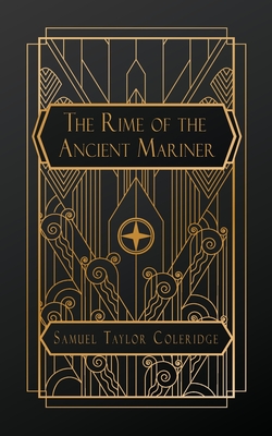 The Rime of the Ancient Mariner: in Seven Parts - Taylor Coleridge, Samuel