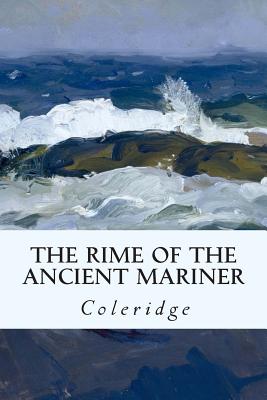 The Rime of the Ancient Mariner - Coleridge, Samuel Taylor