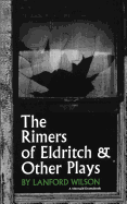 The Rimers of Eldritch: And Other Plays