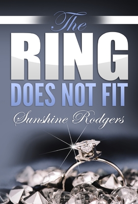 The Ring Does Not Fit - Rodgers, Sunshine