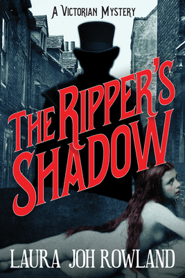 The Ripper's Shadow - Rowland, Laura Joh