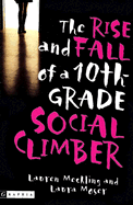 The Rise and Fall of a 10th-Grade Social Climber