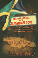 The Rise and Fall of a Jamaican Don
