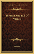The Rise and Fall of Atlantis