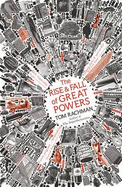 The Rise and Fall of Great Powers - Rachman, Tom