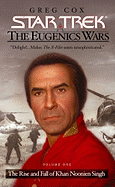 The Rise and Fall of Khan Noonien Singh