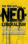 The Rise and Fall of Neoliberalism: The Collapse of an Economic Order?