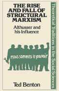 The Rise and Fall of Structural Marxism: Louis Althusser and His Influence