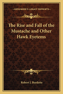 The Rise and Fall of the Mustache and Other Hawk Eyetems