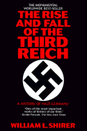 The Rise and Fall of the Third Reich - Shirer, William L