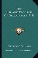 The Rise And Progress Of Democracy (1915)