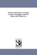 The Rise and Progress of Sunday Schools: A Biography of Robert Raikes and William Fox