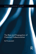 The Rise and Propagation of Historical Professionalism