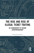 The Rise and Rise of Illegal Ticket Touting: An Ethnography of Deviant Entrepreneurship