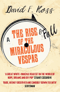 The Rise & Fall of the Miraculous Vespas