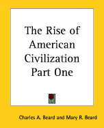 The Rise of American Civilization Part One