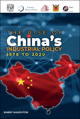 The Rise of China's Industrial Policy, 1978 to 2020 - Naughton, Barry