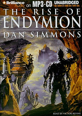 The Rise of Endymion - Simmons, Dan, and Bevine, Victor (Read by)