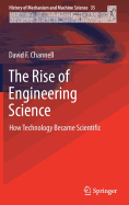 The Rise of Engineering Science: How Technology Became Scientific