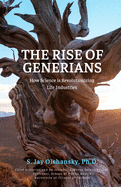 The Rise of Generians: How Science is Revolutionizing Life Industries