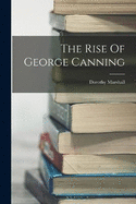 The Rise Of George Canning