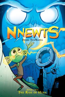 The Rise of Herk (Nnewts #2): Volume 2 - TenNapel, Doug