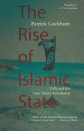 The Rise of Islamic State: Isis and the New Sunni Revolution