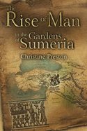 The Rise of Man in the Gardens of Sumeria: A Biography of L a Waddell