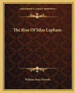 The Rise Of Silas Lapham