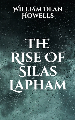 the rise of silas lapham by william dean howells